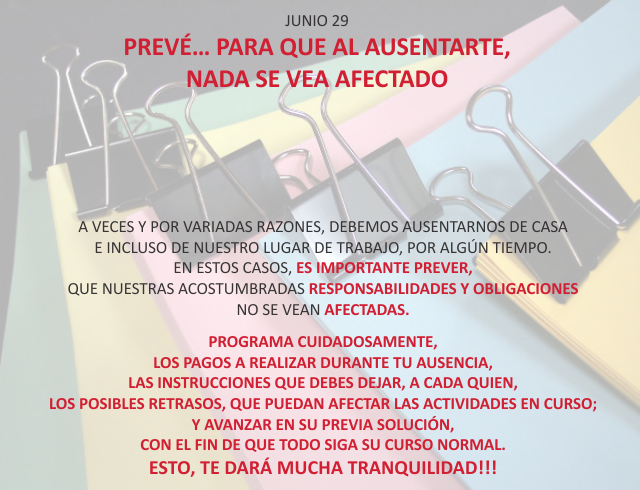 Prevé.. para que al ausentarte, nada se vea afectado